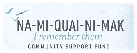 Na-Mi-Quai-Ni-Mak Community Support Fund